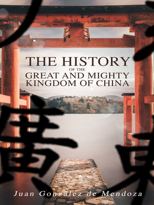 cover image of The History of the Great and Mighty Kingdom of China